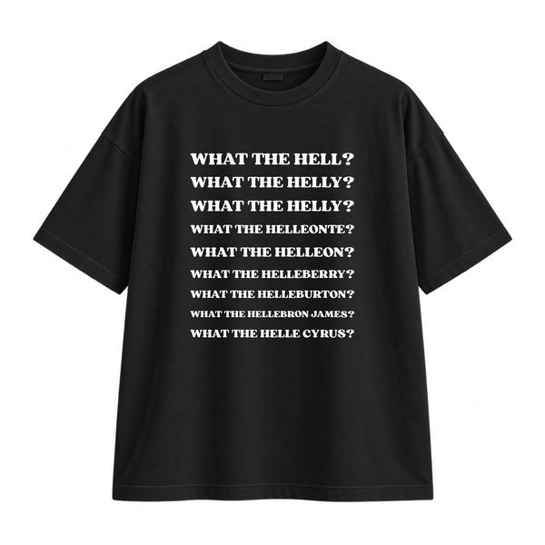 What the helly? Oversized Tee